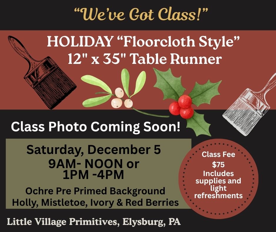 Class, SATURDAY, 12/5, HOLIDAY "FLOORCLOTH STYLE" RUNNER