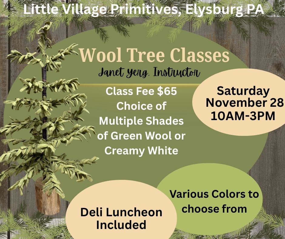Class, SATURDAY 11/28, 10am start, WOOL TREE