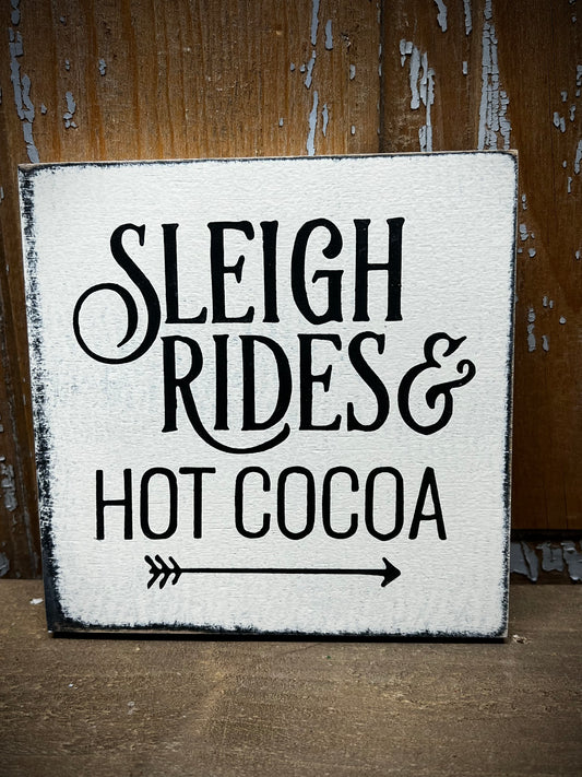 Sign, 5.5”x 5.5”, SLEIGH RIDES/HOT COCOA