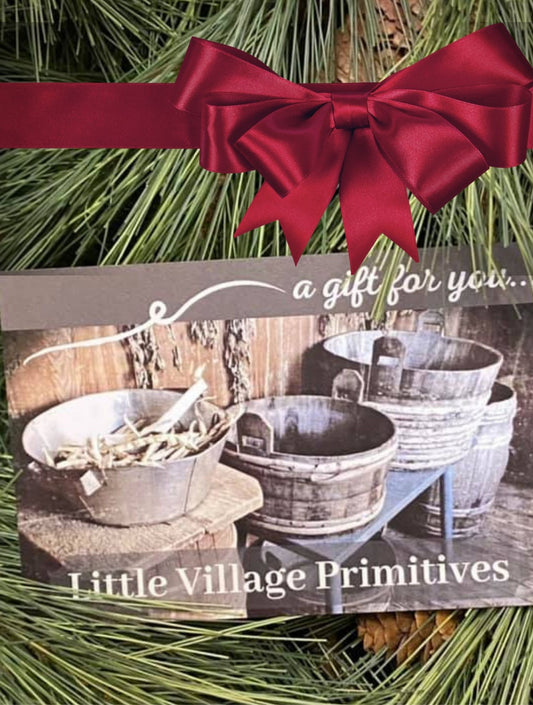 Gift Card for Little Village Primitives