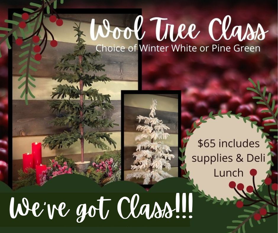 Wool Tree Class, SATURDAY 11/19